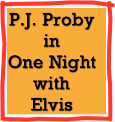 P.J. Proby  
in 
One Night
with
Elvis